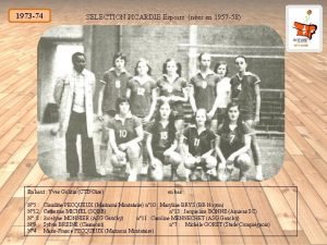 1973 74 SELECTION PICARDIE Espoirs nes en 1957