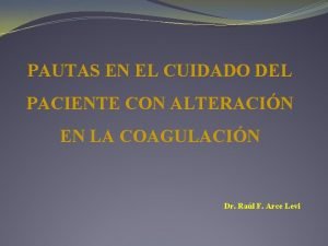 PAUTAS EN EL CUIDADO DEL PACIENTE CON ALTERACIN