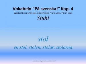 Vokabeln P svenska Kap 4 Substantive enett xxx