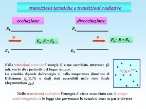 transizioni termiche e transizioni radiative eccitazione Eb Ea
