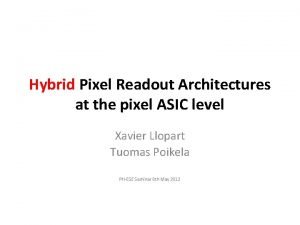 Hybrid Pixel Readout Architectures at the pixel ASIC