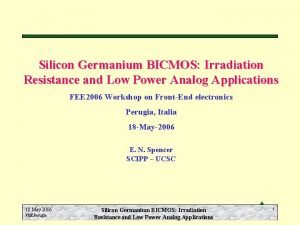 Silicon Germanium BICMOS Irradiation Resistance and Low Power