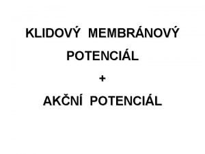 KLIDOV MEMBRNOV POTENCIL AKN POTENCIL Extracelulrn prosted mimo