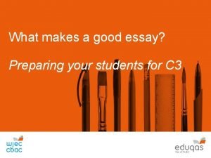 What makes a good essay Preparing your students