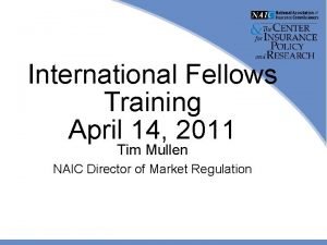 International Fellows Training April 14 2011 Tim Mullen