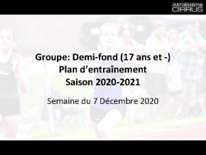 Groupe Demifond 17 ans et Plan dentranement Saison