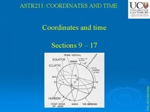 ASTR 211 COORDINATES AND TIME Coordinates and time
