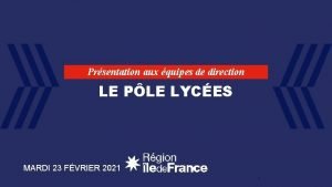 Prsentation aux quipes de direction LE PLE LYCES