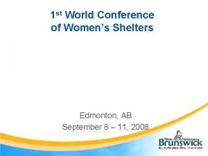 1 st World Conference of Womens Shelters Edmonton