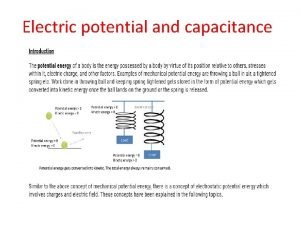 Electric potential and capacitance Electrostatic potential Potential due