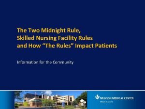 The Two Midnight Rule Skilled Nursing Facility Rules