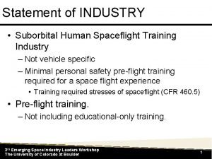 Statement of INDUSTRY Suborbital Human Spaceflight Training Industry