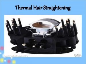 Thermal press hair