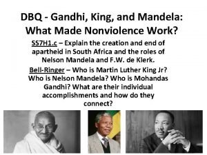 Gandhi king and mandela what made non-violence work dbq Gandhi king and mandela what made non-violence work dbq