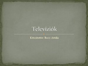 Televzik Ksztette Bocz Attila Amirl sz lesz A