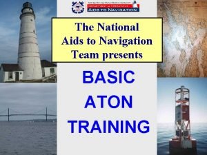 The National Aids to Navigation Team presents BASIC