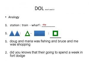 DOL level 4 week 18 Analogy ship 1