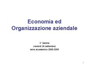 Economia ed Organizzazione aziendale 3 lezione venerd 26