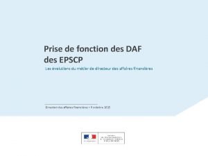 Prise de fonction des DAF des EPSCP Les