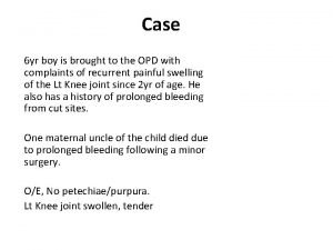 Case 6 yr boy is brought to the