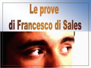 San Francesco di Sales come si narra nella