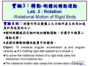 3 Lab 3 Rotation Rotational Motion of Rigid