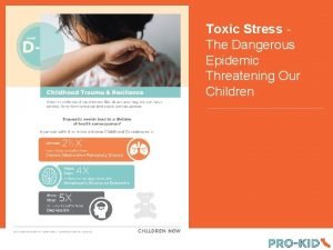 Toxic Stress The Dangerous Epidemic Threatening Our Children