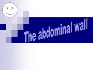 Anterior vs posterior abdominal wall
