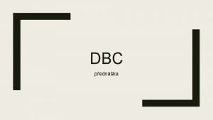 DBC pednka NET Platforma pro spoutn aplikac Pro