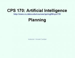 CPS 170 Artificial Intelligence http www cs duke