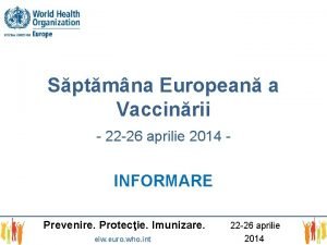 Sptmna European a Vaccinrii 22 26 aprilie 2014