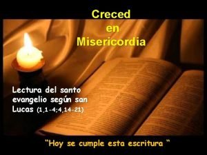 Creced en Misericordia Lectura del santo evangelio segn