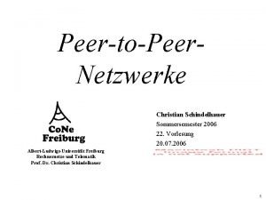 PeertoPeer Netzwerke Christian Schindelhauer Sommersemester 2006 22 Vorlesung