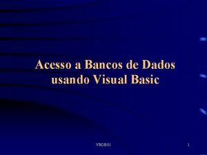 Acesso a Bancos de Dados usando Visual Basic