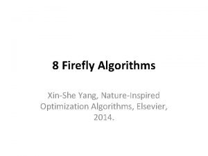 8 Firefly Algorithms XinShe Yang NatureInspired Optimization Algorithms