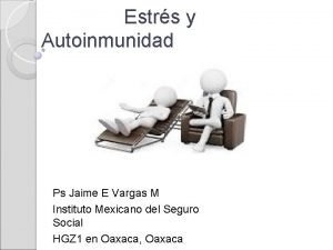 Estrs y Autoinmunidad Ps Jaime E Vargas M
