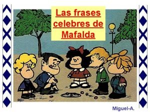 Frases celebres de mafalda