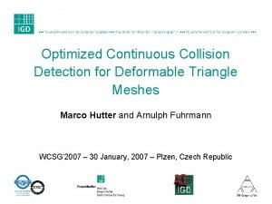 Optimized Continuous Collision Detection for Deformable Triangle Meshes