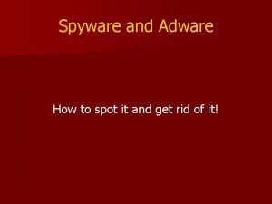 Spyware and Adware How to spot it and