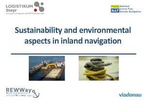 Sustainability and environmental aspects in inland navigation How