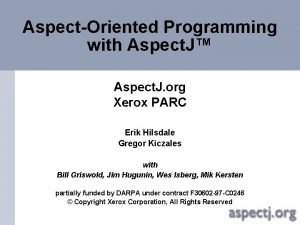 AspectOriented Programming with Aspect J Aspect J org