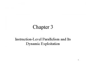 Chapter 3 InstructionLevel Parallelism and Its Dynamic Exploitation