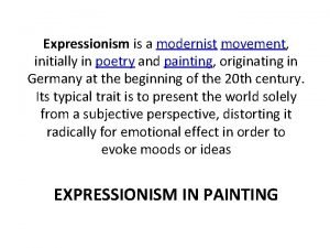 It as modernist movement initially in poetry and painting