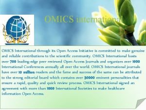 OMICS international OMICS International through its Open Access