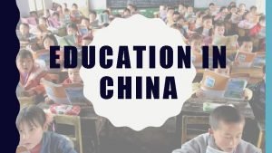 EDUCATION IN CHINA IN THE PAST Education suffered