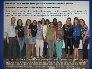 15 de outubro Dia do professor Homenagem a