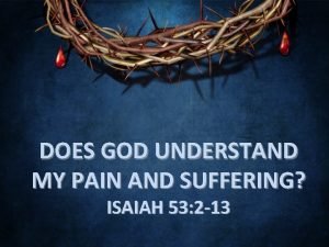 God understands your pain