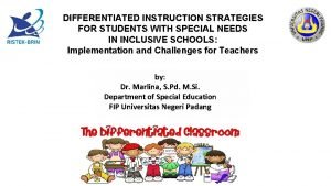 DIFFERENTIATED INSTRUCTION STRATEGIES FOR STUDENTS WITH SPECIAL NEEDS