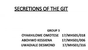 SECRETIONS OF THE GIT GROUP 3 OYAKHILOME OMOTESE