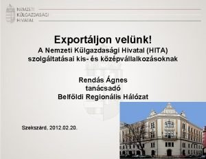 Exportljon velnk A Nemzeti Klgazdasgi Hivatal HITA szolgltatsai